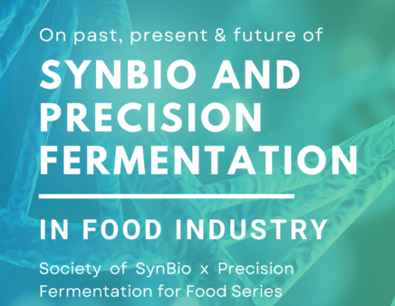 Past, Present & Future of SynBio and Precision Fermentation in Food Industry